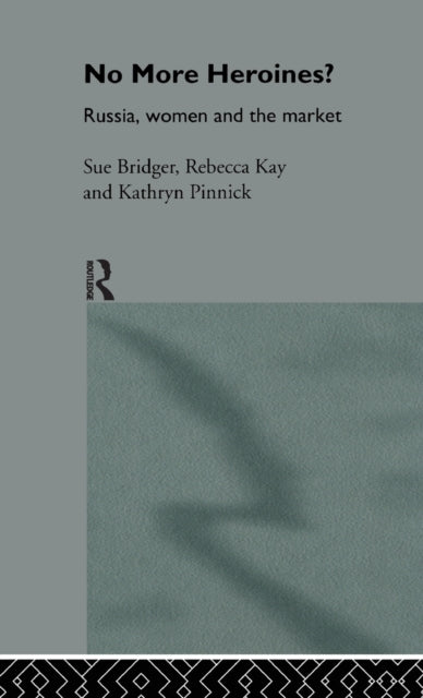Book cover of: No More Heroines?. By: Sue Bridger