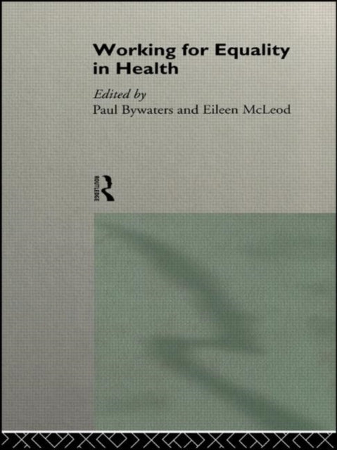 Book cover of: Working for Equality in Health