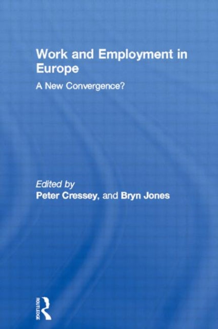 Book cover of: Work and Employment in Europe. By: Peter Cressey