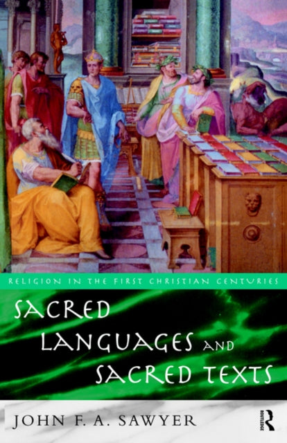 Book cover of: Sacred Languages and Sacred Texts. By: John Sawy *Nfa*