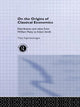 Book cover of: On the Origins of Classical Economics. By: To Aspromourgos