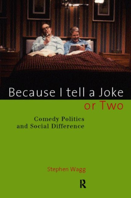 Book cover of: Because I Tell a Joke or Two. By: Stephen Wagg
