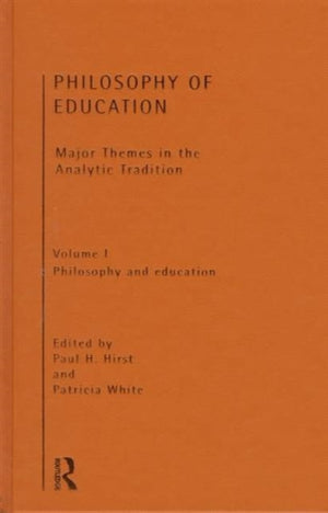 Philosophy of Education: Major Themes in the Analytic Tradition