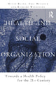 Book cover of: Health and Social Organization. By: David Blane