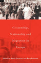 Book cover of: Citizenship, Nationality and Migration in Europe