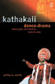 Book cover of: Kathakali Dance-Drama. By: Philli Zarrilli