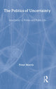 Book cover of: Politics of Uncertainty