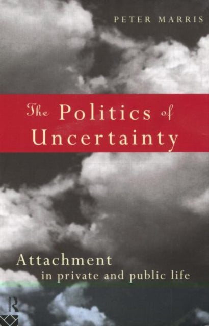 Book cover of: Politics of Uncertainty