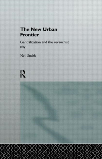 Book cover of: New Urban Frontier. By: Neil Smith