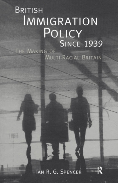 Book cover of: British Immigration Policy Since 1939