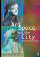 Book cover of: Art, Space and the City