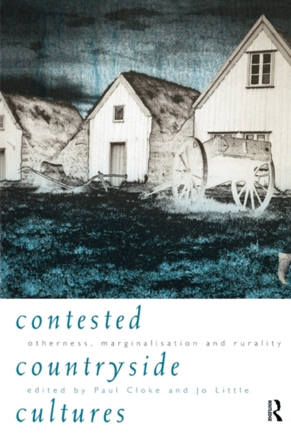 Book cover of: Contested Countryside Cultures. By: Paul Cloke