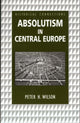 Book cover of: Absolutism in Central Europe