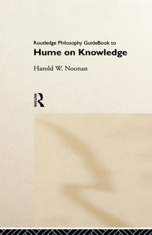 Routledge Philosophy GuideBook to Hume on Knowledge