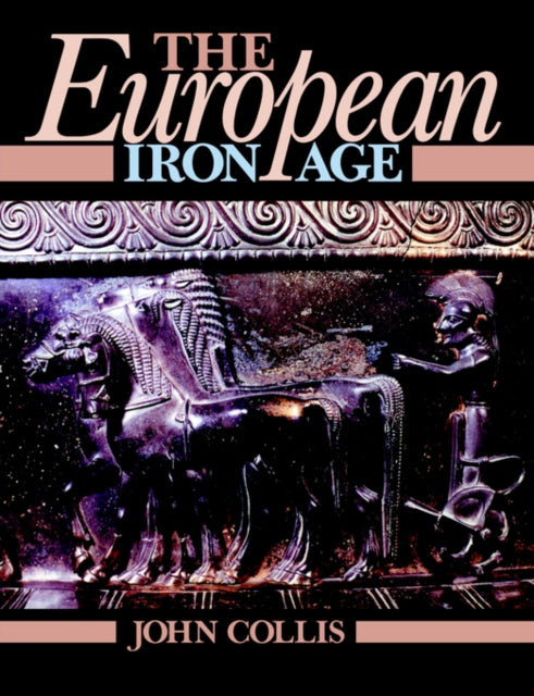 Book cover of: European Iron Age. By: John Collis