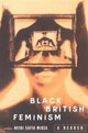 Book cover of: Black British Feminism: A Reader. By: Heidi Safia Mirza