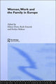 Book cover of: Women, Work and the Family in Europe