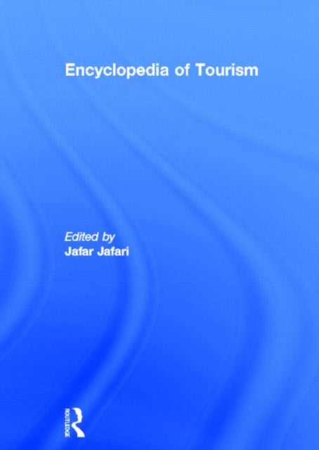 Book cover of: Encyclopedia of Tourism. By: Jafar Jafari