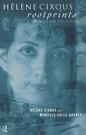 Helene Cixous, Rootprints
