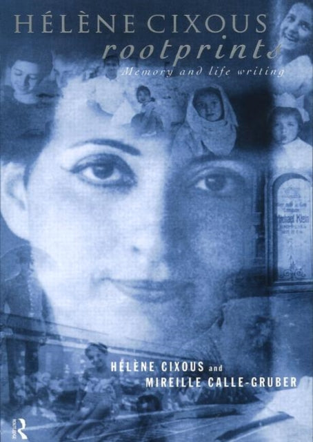 Book cover of: Helene Cixous, Rootprints. By: Mi Calle-Gruber