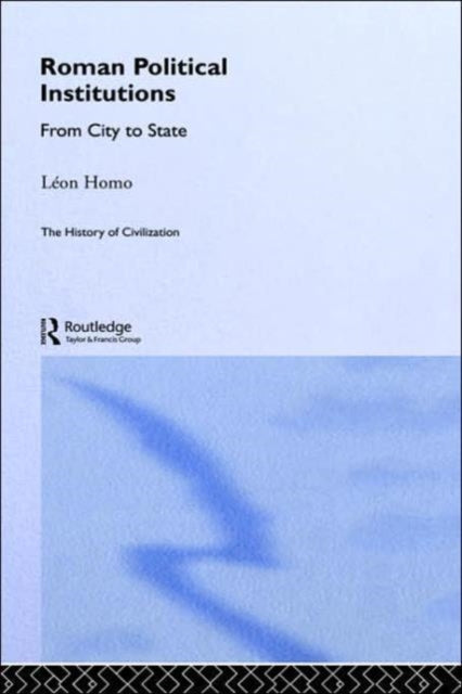 Book cover of: Roman Political Institutions. By: Leon Homo
