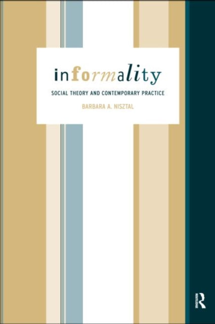 Book cover of: Informality. By: Barbara Misztal