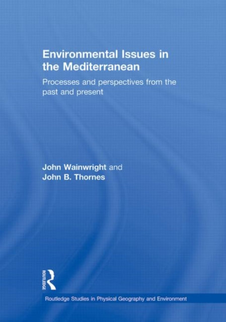 Book cover of: Environmental Issues in the Mediterranean. By: John B. Thornes