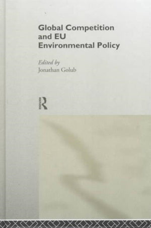 Global Competition and EU Environmental Policy