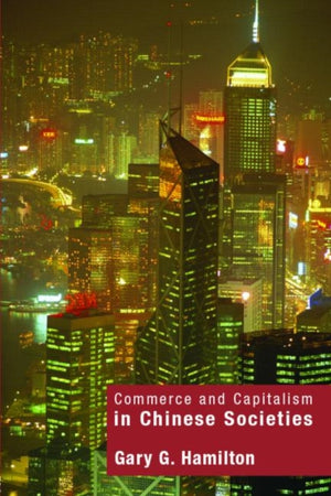 Commerce and Capitalism in Chinese Societies