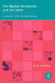 Book cover of: Market Revolution and its Limits. By: Alan Shipm Chq*