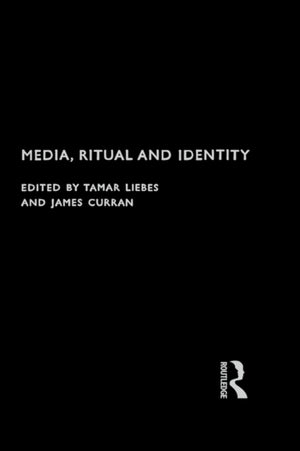 Media, Ritual and Identity