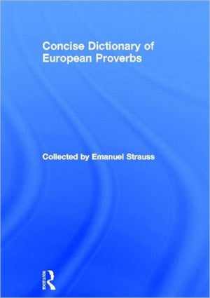 Concise Dictionary of European Proverbs