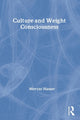 Book cover of: Culture and Weight Consciousness
