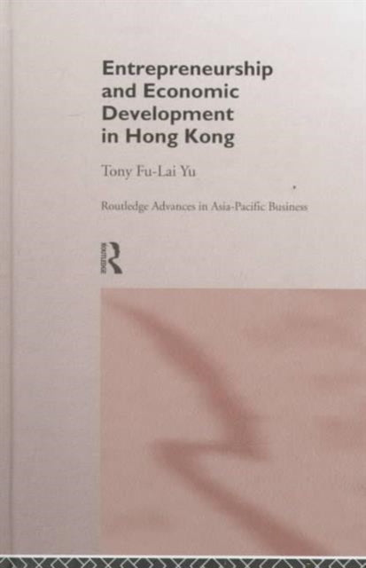 Book cover of: Entrepreneurship and Economic Development in Hong Kong