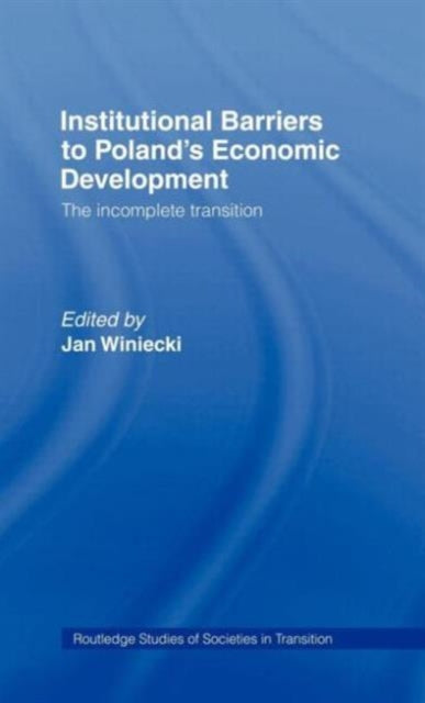 Book cover of: Institutional Barriers to Economic Development. By: Jan Winiecki
