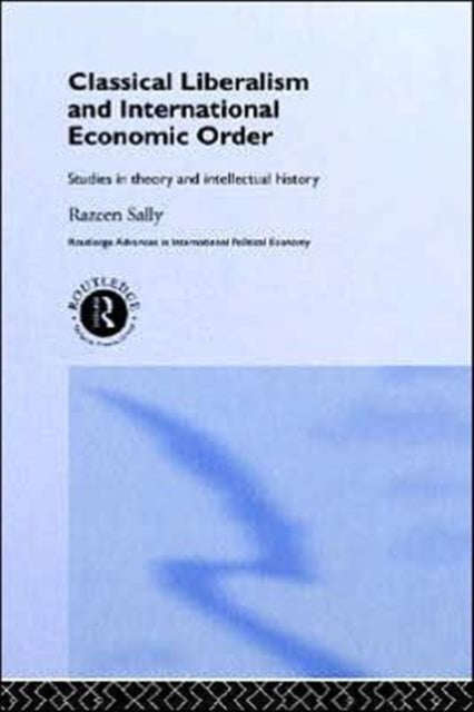 Book cover of: Classical Liberalism and International Economic Order