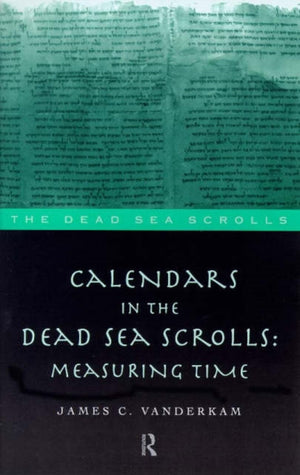 Calendars in the Dead Sea Scrolls