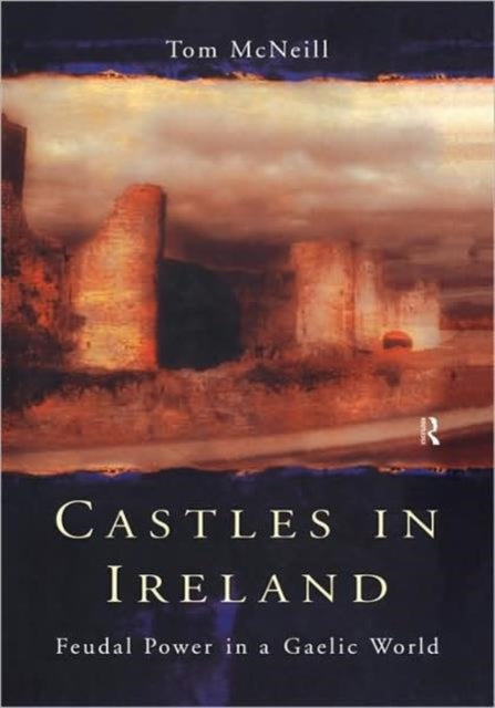 Book cover of: Castles in Ireland