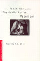 Book cover of: Femininity and the Physically Active Woman