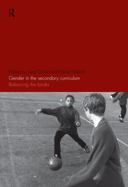 Book cover of: Gender in the Secondary Curriculum. By: Ann Clark