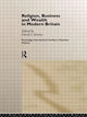 Book cover of: Religion, Business and Wealth in Modern Britain