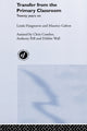 Book cover of: Transfer from the Primary Classroom. By: Maurice Galton