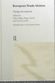 Book cover of: European Trade Unions. By: Mike Rigby