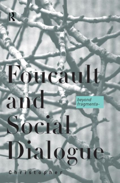 Book cover of: Foucault and Social Dialogue