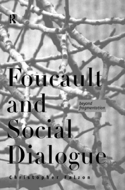 Book cover of: Foucault and Social Dialogue