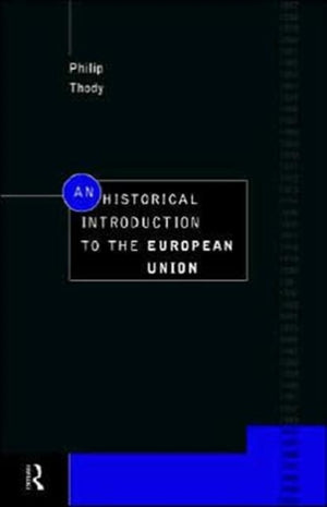 An Historical Introduction to the European Union