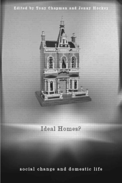 Book cover of: Ideal Homes?. By: Tony Chapman