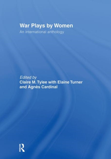 Book cover of: War Plays by Women. By: Agnes Cardinal