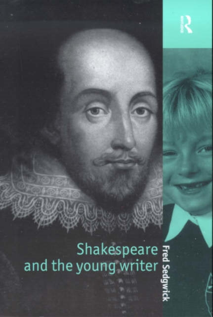 Book cover of: Shakespeare and the Young Writer. By: Fred Sedgwick