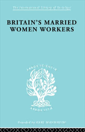 Britain's Married Women Workers